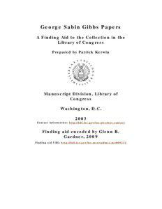 George Sabin Gibbs Papers A Finding Aid to the Collection in the Library of Congress