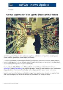 [removed]German supermarket chain ups the ante on animal welfare Australian supermarket chains don’t go beyond compliance with industry and regulatory standards, and a patchy collection of additional animal welfare 