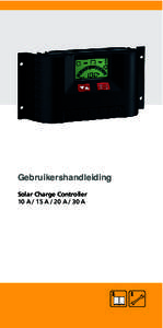 Gebruikershandleiding Solar Charge Controller 10 A / 15 A / 20 A / 30 A Inhoudsopgave 1.