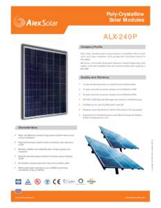 Poly-Crystalline Solar Modules ALX-240P Company Profile Alex Solar manufactures and produces crystalline silicon solar