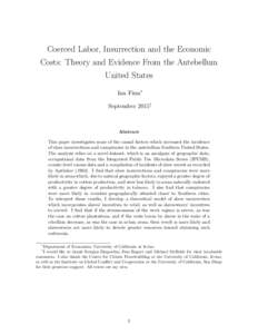 Coerced Labor, Insurrection and the Economic Costs: Theory and Evidence From the Antebellum United States Ian Finn∗ September 2015†