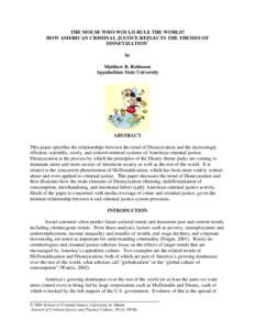 THE MOUSE WHO WOULD RULE THE WORLD! HOW AMERICAN CRIMINAL JUSTICE REFLECTS THE THEMES OF DISNEYIZATION* by Matthew B. Robinson Appalachian State University