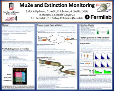 Mu2e and Extinction Monitoring S. Boi, A.Dyshkant, D. Hedin, E. Johnson, A. Shellito (NIU), R. Hooper, B. Schabell (Lewis U.) R.H. Bernstein, E.J. Prebys, P. Rubinov (Fermilab) Abstract