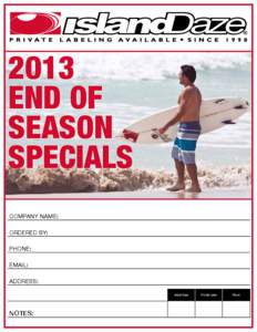 2013 END OF SEASON SPECIALS COMPANY NAME: ORDERED BY: