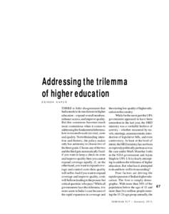 Addressing the trilemma of higher education DEVESH KAPUR THERE is little disagreement that India needs to do much more in higher