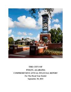 THE CITY OF FOLEY, ALABAMA COMPREHENSIVE ANNUAL FINANCIAL REPORT For The Fiscal Year Ended September 30, 2015
