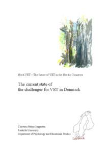 Nord-VET – The future of VET in the Nordic Countries  The current state of the challenges for VET in Denmark  Christian Helms Jørgensen