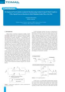 Research Articles Development of Novel Catalytic Asymmetric Reactions using Cationic Group-10 Metal Complexes: With a Special Focus on Reactions in which Palladium Enolate Plays a Key Role | TCI