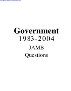 Provided by www.myschoolgist.com  Government JAMB Questions