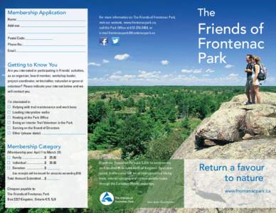 Membership Application Name: Address: For more information on The Friends of Frontenac Park, visit our website, www.frontenacpark.ca,