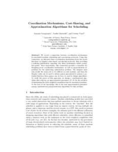 Coordination Mechanisms, Cost-Sharing, and Approximation Algorithms for Scheduling Ioannis Caragiannis1 , Vasilis Gkatzelis2 , and Cosimo Vinci3 1  University of Patras, Rion-Patras, Greece