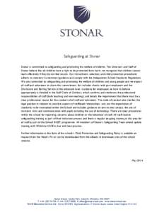 Safeguarding at Stonar Stonar is committed to safeguarding and promoting the welfare of children. The Directors and Staff of Stonar believe that all children have a right to be protected from harm; we recognise that chil