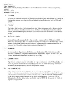 Section: Tuition Policy Number: 3-3 Policy Name: Federally funded Graduate Fellows; Graduate Tuition Scholarships--College of Engineering Students Date: July 1, 2012 Revisions: October 10, 2013