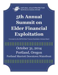 5th Annual Summit on Elder Financial Exploitation Convened by the NAPSA Elder Financial Exploitation Advisory Board