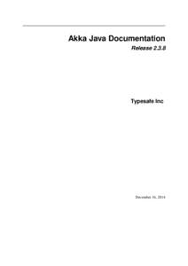 Akka Java Documentation Release[removed]Typesafe Inc  December 16, 2014