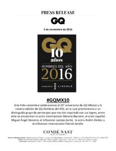 3 de noviembre de 2016  #GQMX10 Este 9 de noviembre celebraremos el 10° aniversario de GQ México y la novena edición de GQ Hombres del Año, en la cual premiaremos a un distinguido grupo de personajes que nos han insp