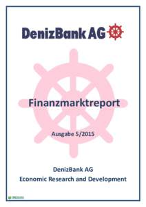 Finanzmarktreport AusgabeDenizBank AG Economic Research and Development