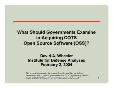 What Should Governments Examine in Acquiring �en Source�oftware?