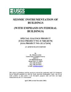 SEISMIC INSTRUMENTATION OF BUILDINGS (WITH EMPHASIS ON FEDERAL BUILDINGS) SPECIAL GSA/USGS PROJECT [USGS PROJECT NO: [removed]]