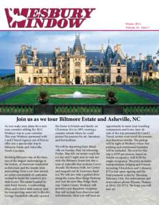 Winter 2011 Volume 16 · Issue 1 Join us as we tour Biltmore Estate and Asheville, NC As you make your plans for a new year, consider adding the 2011
