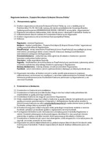 Regulamin konkursu „Typujesz Decydujesz Zyskujesz Ukraina-Polska” 1. Postanowienia ogólneKonkurs organizowany jest przez Restaurant Partner Polska sp. z o.o. z siedzibą przy ul.