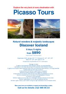 Explore the very best of every destination with  Picasso Tours Natural wonders & majestic landscapes