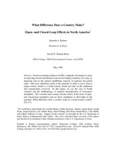 What Difference Does a Country Make? Open- and Closed-Loop Effects in North America* Kenneth A. Reinert Kalamazoo College  David W. Roland-Holst