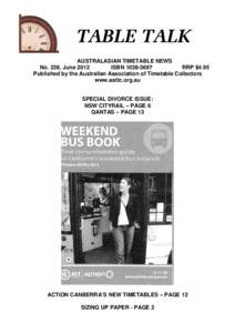 AUSTRALASIAN TIMETABLE NEWS No. 238, June 2012 ISBN[removed]RRP $4.95 Published by the Australian Association of Timetable Collectors www.aattc.org.au