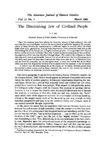 The American Journal of Human Genetics Marcc 1961 Vol. 13 No. 1 The Diminishing Jaw of Civilized People C. C. LI