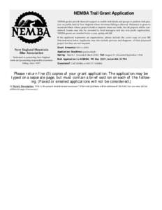 NEMBA Trail Grant Application NEMBA grants provide financial support to enable individuals and groups to perform trail projects on public land in New England where mountain biking is allowed. Preference is given to mount