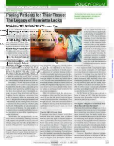 POLICYFORUM RESEARCH ETHICS Paying Patients for Their Tissue: The Legacy of Henrietta Lacks