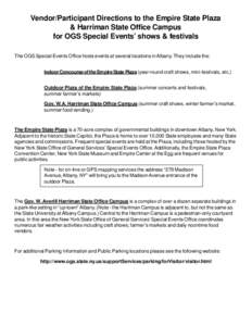 Vendor/Participant Directions to the Empire State Plaza & Harriman State Office Campus for OGS Special Events’ shows & festivals The OGS Special Events Office hosts events at several locations in Albany. They include t