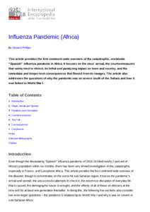Influenza Pandemic (Africa) By Howard Phillips This article provides the first continent-wide overview of the catastrophic, worldwide “Spanish” influenza pandemic in Africa. It focuses on the virus’ arrival, the co