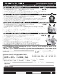 • Your personalized note from home. Please include with this form. (Optional) • One official size Sports International autograph football • One pair of 100% nylon “Football Camp” shorts (or comparable Sports In