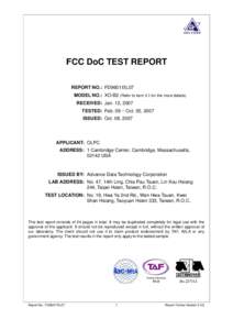 FCC DoC TEST REPORT REPORT NO.: FD960115L07 MODEL NO.: XO-B2 (Refer to item 3.1 for the more details) RECEIVED: Jan. 12, 2007 TESTED: Feb. 09 ~ Oct. 05, 2007 ISSUED: Oct. 08, 2007