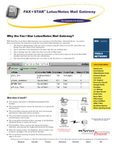 ®  FAXSTAR® Lotus/Notes Mail Gateway The Complete Fax Solution  Why the FaxStar Lotus/Notes Mail Gateway?
