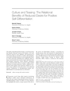 Culture and Teasing: The Relational Benefits of Reduced Desire for Positive Self-Differentiation Belinda Campos University of California, Los Angeles Dacher Keltner