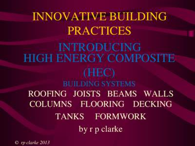INNOVATIVE BUILDING PRACTICES INTRODUCING HIGH ENERGY COMPOSITE (HEC) BUILDING SYSTEMS