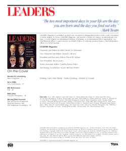 “The two most important days in your life are the day you are born and the day you find out why.” - Mark Twain LEADERS Magazine is published quarterly and circulated to distinguished leaders of the world. Circulation