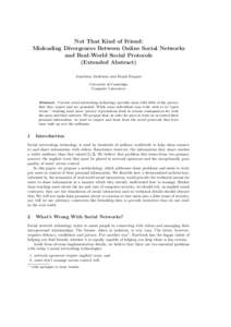 Not That Kind of Friend: Misleading Divergences Between Online Social Networks and Real-World Social Protocols (Extended Abstract) Jonathan Anderson and Frank Stajano University of Cambridge