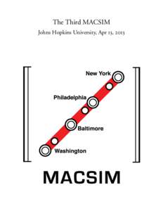 The Third MACSIM Johns Hopkins University, Apr ,  Program Breakfast, registration, poster set-up (Gilman Atrium) Talk session  (Gilman )