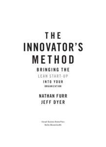 THE  INNOVATOR’S METHOD BRINGING THE L E A N S T A R T- U P