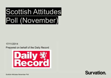 Scottish Attitudes Poll (NovemberPrepared on behalf of the Daily Record