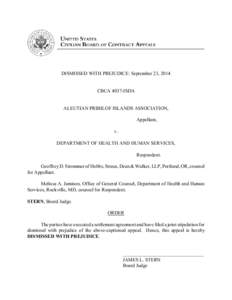 DISMISSED WITH PREJUDICE: September 23, 2014  CBCA 4037-ISDA ALEUTIAN PRIBILOF ISLANDS ASSOCIATION, Appellant,