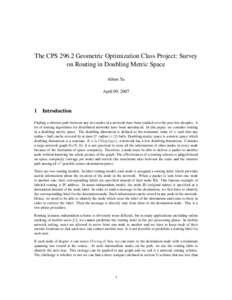 The CPSGeometric Optimization Class Project: Survey on Routing in Doubling Metric Space Albert Yu April 09, 