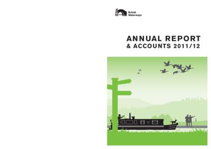 BRITISH WATERWAYS ANNUAL REPORT & ACCOUNTSSBN9 Designed by Honey-Creative Printed by Gpex July 2012