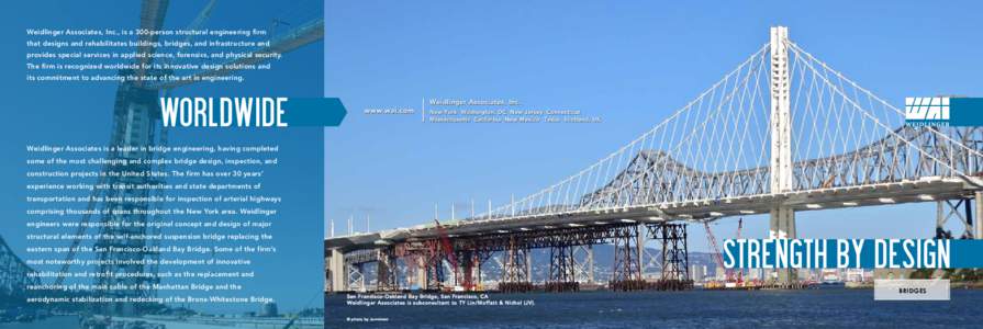 Weidlinger Associates, Inc., is a 300-person structural engineering firm that designs and rehabilitates buildings, bridges, and infrastructure and provides special services in applied science, forensics, and physical sec