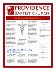 The Doctors in Our “Church” House Providence is blessed to have the presence of medical professionals in our midst. This issue will showcase the medically