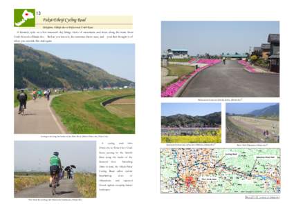 13  Fukui-Eiheiji Cycling Road Nakajima, Eiheiji-cho to Prefectural Undō Koen A leisurely cycle on a hot summer’s day brings views of mountains and rivers along the route from Undō Koen to Eiheiji-cho. Before you kno
