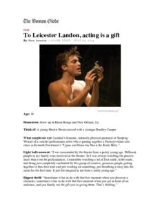 RISE  To Leicester Landon, acting is a gift By Don Aucoin | GLOBE STAFF  JULY 05, 2014